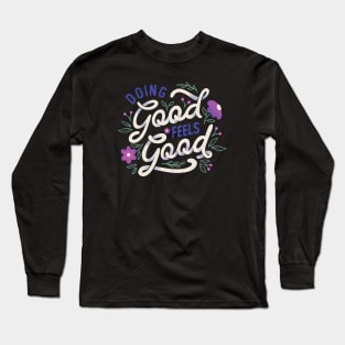 Doing Good Feels Good by Tobe Fonseca Long Sleeve T-Shirt